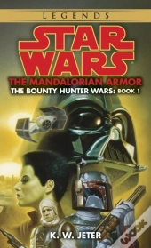 Mandalorian Armor: Star Wars Legends (The Bounty Hunter Wars)