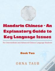 Mandarin Chinese-An Explanatory Guide To Key Language Issues
