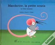 Mandarine, La Petite Souris