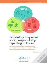 Mandatory Corporate Social Responsibility Reporting In The Eu: Comprehensive Analysis Of Various Corporate Reporting Instruments' Current Capacity And Future Potential To Convey Non-Financial Informat