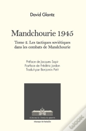 Capa do artigo Mandchourie 1945 : Le Système Tactique Et Opérationnel Soviétique Dans Les Opérations