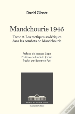 Capa do artigo Mandchourie 1945 : Le Système Tactique Et Opérationnel Soviétique Dans Les Opérations