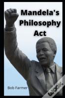 Mandela'S Philosophy Act