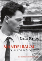 Mandelbaum Ou Le Reve D'Auschwitz