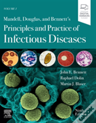 Mandell, Douglas, And Bennett'S Principles And Practice Of Infectious Diseases