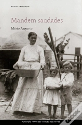 Mandem Saudades, Uma Longínqua História De Emigração