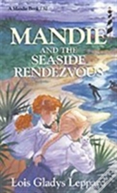 Mandie And The Seaside Rendezvous