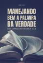 Manejando Bem A Palavra Da Verdade - Preview