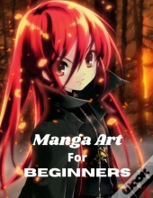 Manga Art For Beginners
