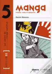Manga ; Origines, Codes Et Influences