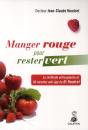 Manger Rouge Pour Rester Vert - Preview