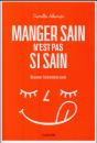 Manger Sain N'Est Pas Si Sain - Preview