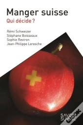 Manger Suisse ; Qui Décide ?