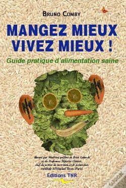 Capa do artigo Mangez Mieux, Vivez Mieux ! Guide Pratique D'Alimentation Saine