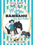 Mango & Bambang: Tiny Tapir Trouble (Book 3)