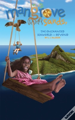 Capa do artigo Mangrove Sands, The Enchanted Seaworld And Beyond
