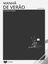 Manhã De Verão E Outros Poemas