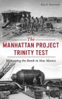 Manhattan Project Trinity Test - Preview