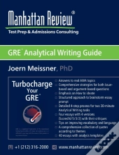 Manhattan Review Gre Analytical Writing Guide