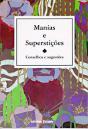 Manias e Superstições - Preview