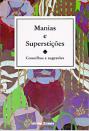 Manias e Superstições