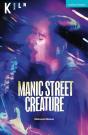 Manic Street Creature - Preview
