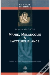 Manie, Mélancolie Et Facteurs Blancs