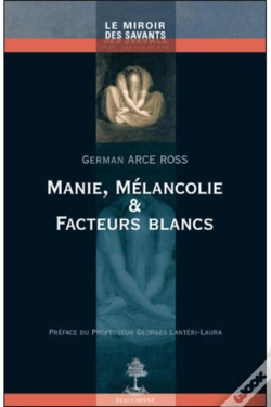 Capa do artigo Manie, Mélancolie Et Facteurs Blancs