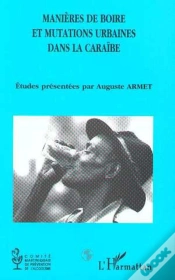 Capa do artigo Manières De Boire Et Mutations Urbaines Dans La Caraïbe