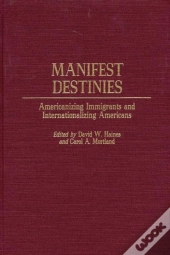Manifest Destinies