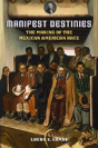 Manifest Destinies - Preview