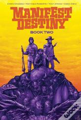 Manifest Destiny Deluxe Book Two
