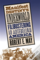 Manifest Destiny'S Underworld