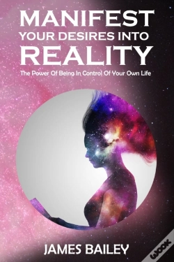 Capa do artigo Manifest Your Desires Into Reality