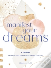 Manifest Your Dreams: A Journal