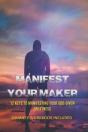 Manifest Your Maker - Preview