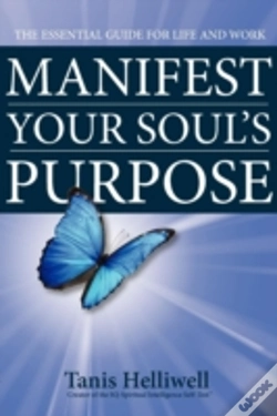 Capa do artigo Manifest Your Soul'S Purpose: The Essential Guide For Life And Work