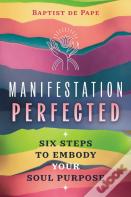 Manifestation Perfected