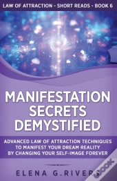 Manifestation Secrets Demystified