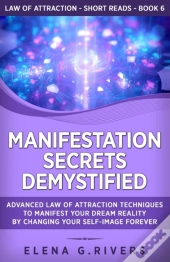 Manifestation Secrets Demystified