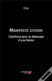 Manifeste Citoyen ; Coalitions Pour Le Dépeçage D'Une Nation