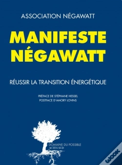 Capa do artigo Manifeste Négawatt ; Réussir La Transition Énergétique