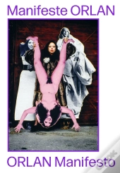 Manifeste Orlan : Corps Et Sculptures