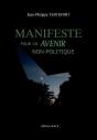 Manifeste Pour Un Avenir Non-Politique - Preview