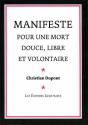 Manifeste Pour Un Mort Douce, Libre Et Volontaire - Preview