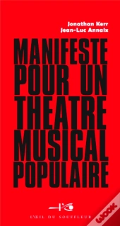 Manifeste Pour Un Théâtre Musical Populaire