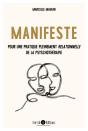 Manifeste Pour Une Pratique Pleinement Relationnelle De La Psychothérapie - Preview