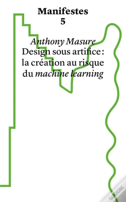 Capa do artigo Manifestes Tome 5 : Design Sous Artifice : La Création Au Risque Du Machine Learning