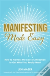 Manifesting Made Easy