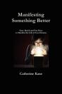Manifesting Something Better - Preview